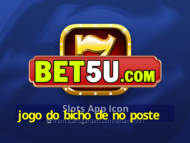 jogo do bicho de no poste